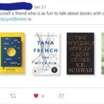 Screenshot of a tweet that says "find yourself a friend as fun to talk about books with as BrandyLyn Brown" and shows four book covers: The Lost Book of Adana Moreau, The Witch Elm, The Invisible Life of Addie LaRue, and The Searcher